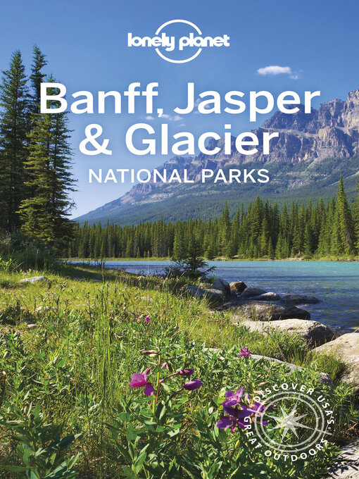 Title details for Lonely Planet Banff, Jasper and Glacier National Parks by Gregor Clark - Available